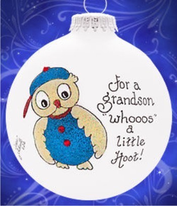 My Grandson - What a Hoot! Glass Christmas Ornament Personalized FREE at PersonalizedOrnamentsMarket.com by Russell Rhodes