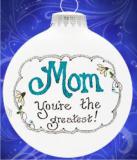 My Mom the Greatest Glass Christmas Ornament Personalized FREE at PersonalizedOrnamentsMarket.com by Russell Rhodes