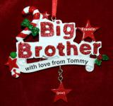 My Cool Big Brother Christmas Ornament Personalized FREE at PersonalizedOrnamentsMarket.com by Russell Rhodes