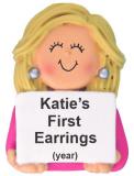 My First Earrings Christmas Ornament Blond Female Personalized FREE at PersonalizedOrnamentsMarket.com by Russell Rhodes