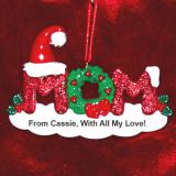 Mom Christmas Ornament Personalized FREE at PersonalizedOrnamentsMarket.com by Russell Rhodes